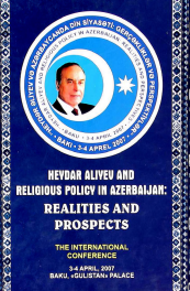 Heydar Aliyev and Religions Policy in Azerbaijan: Realities and prospects